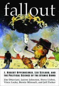 Fallout: J. Robert Oppenheimer, Leo Szilard, and the political science of the atomic bomb