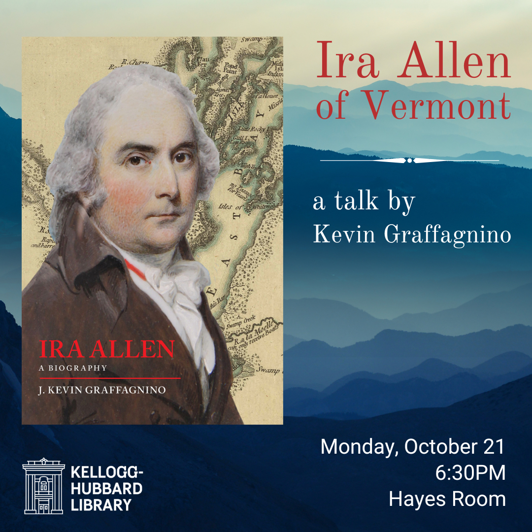 Ira Allen of Vermont - A talk by Kevin Graffagnino.png