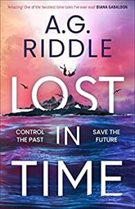 Lost in Time by A.G.Riddle