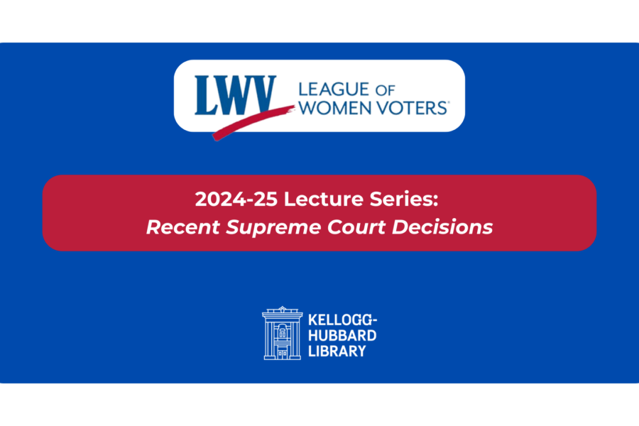 league of women voters lecture series: recent supreme court decisions