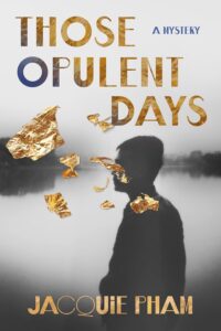 Those Opulent Days (M PHAM)