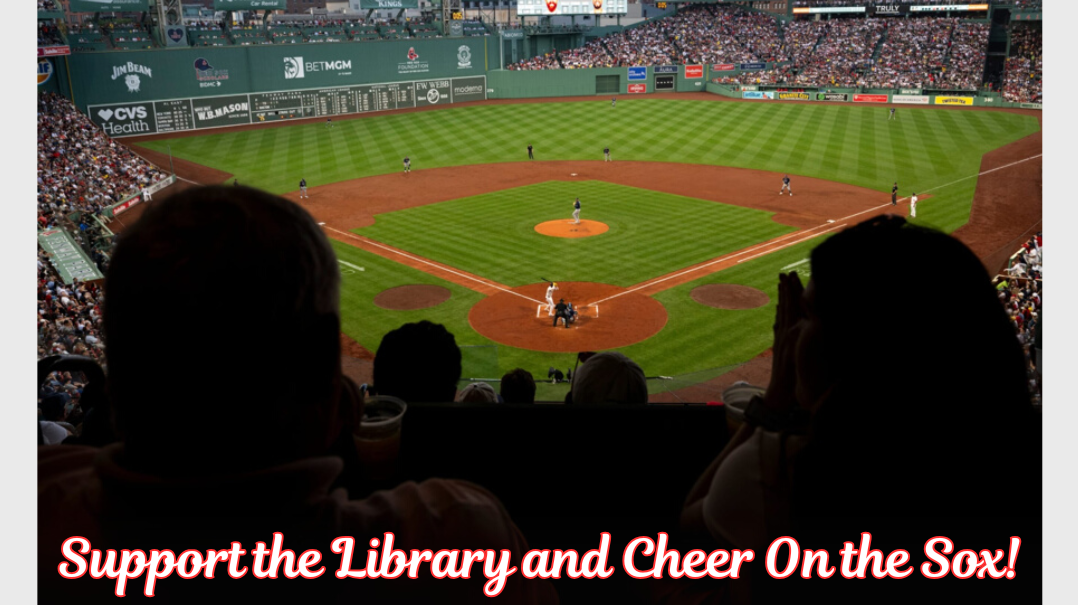 support the library and cheer on the sox
